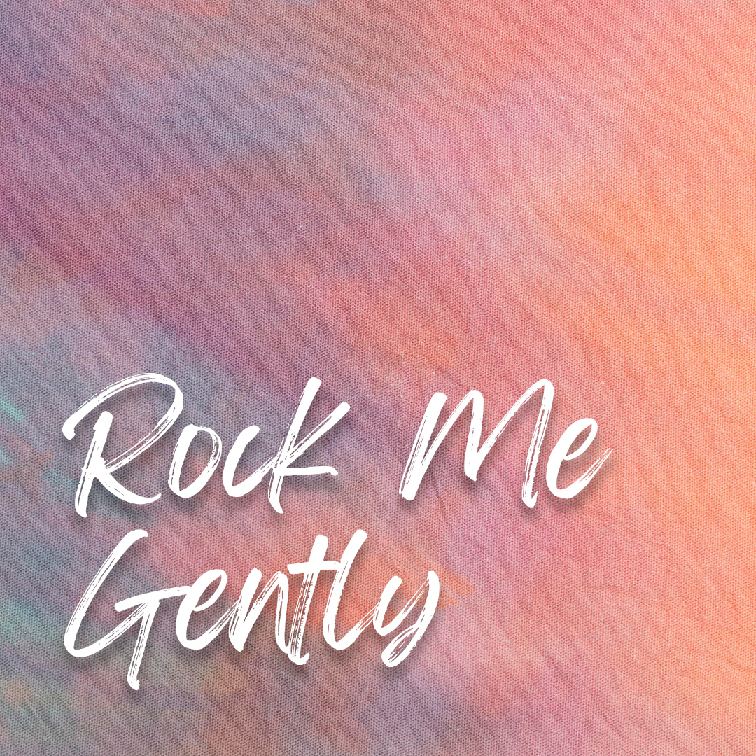 Rock Me Gently