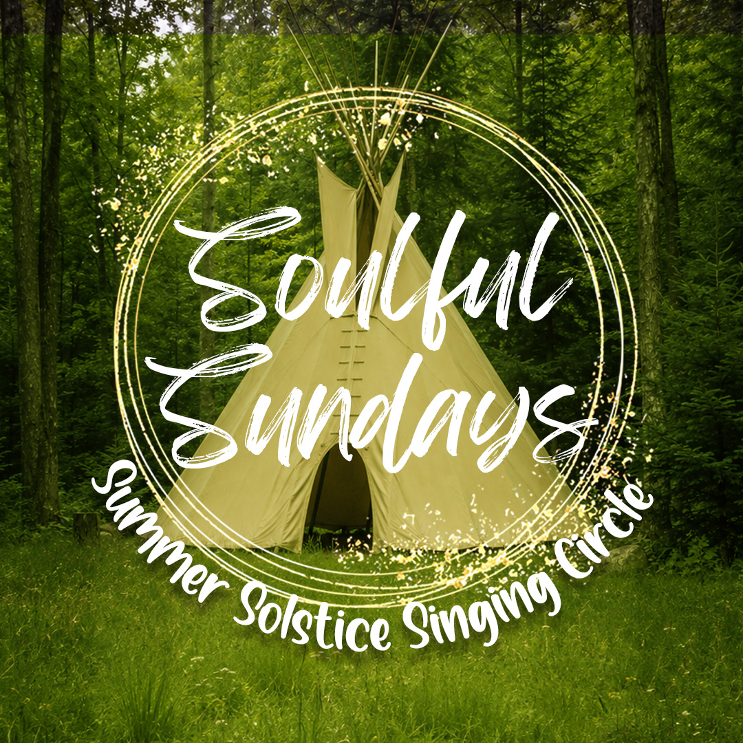 Soulful Sundays – Summer Solstice Edition June 21st